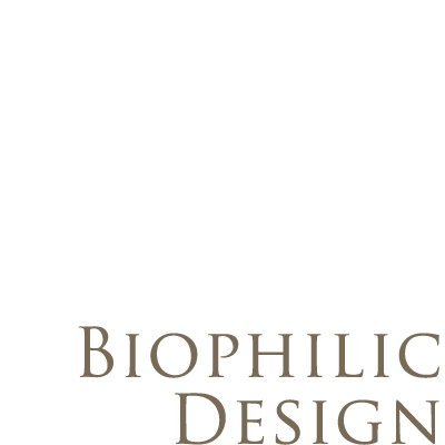 BIOPHILIC DESIGN