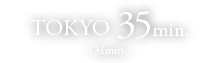 TOKYO 35min.（31min.）
